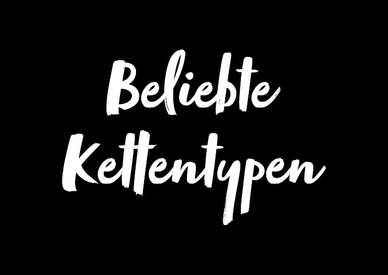 Beliebte Kettentypen